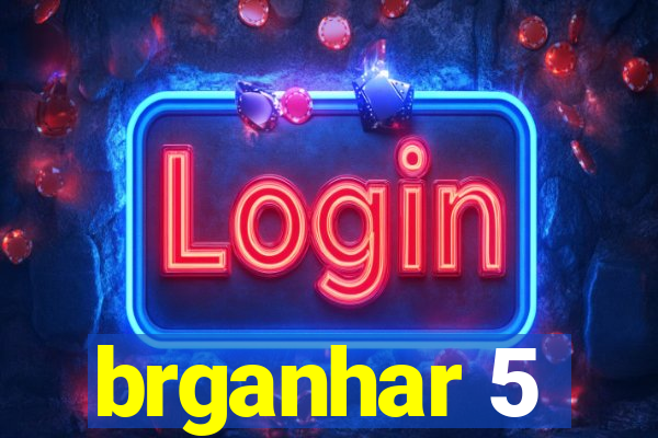 brganhar 5